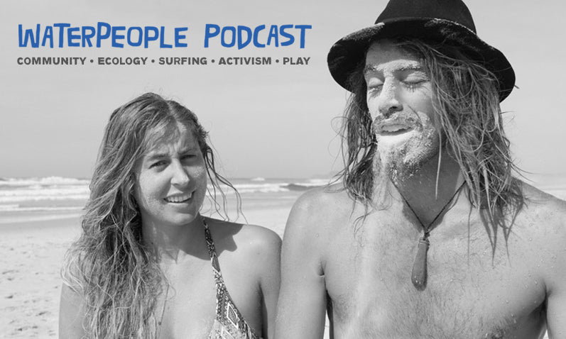 Smiles for Your Ears: The Waterpeople Podcast with Sanuk’s Lauren Hill & Dave Rastovich – Sanuk®